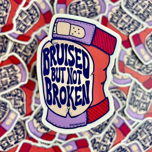 Bruised but Not Broken - Weatherproof Vinyl Sticker
